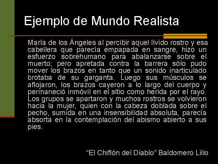 Ejemplo de Mundo Realista María de los Ángeles al percibir aquel lívido rostro y Ejemplo de Mundo Realista María de los Ángeles al percibir aquel lívido rostro y