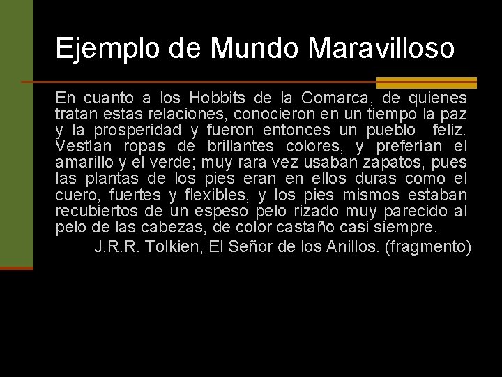 Ejemplo de Mundo Maravilloso En cuanto a los Hobbits de la Comarca, de quienes Ejemplo de Mundo Maravilloso En cuanto a los Hobbits de la Comarca, de quienes