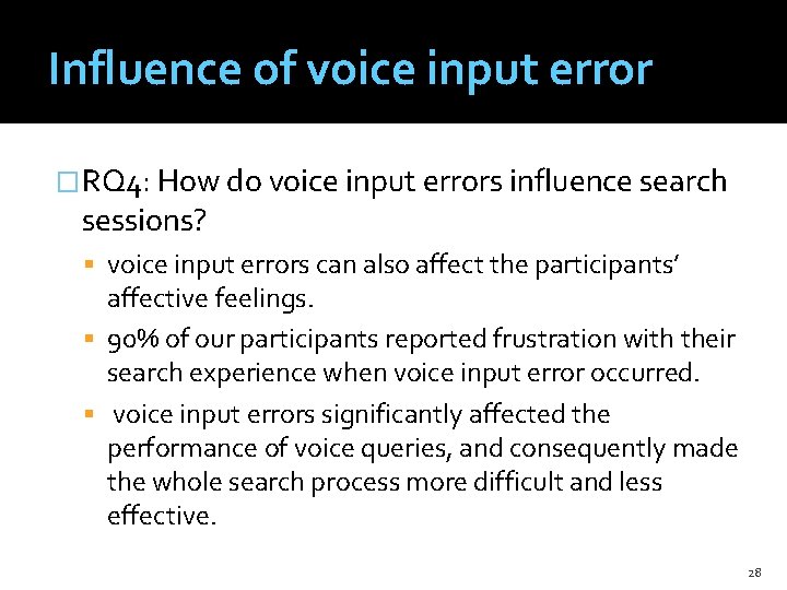 Influence of voice input error �RQ 4: How do voice input errors influence search