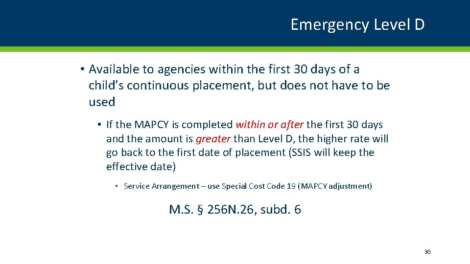Emergency Level D • Available to agencies within the first 30 days of a