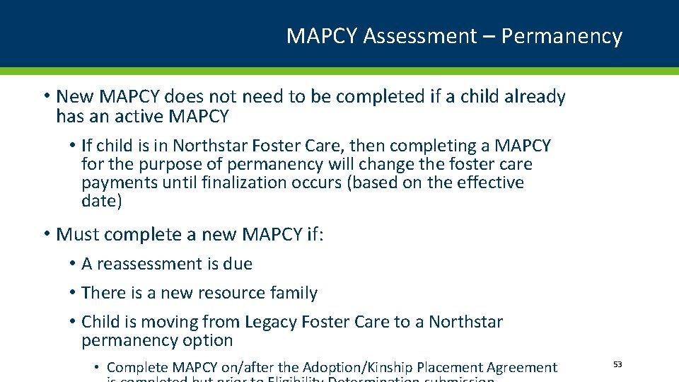 MAPCY Assessment – Permanency • New MAPCY does not need to be completed if