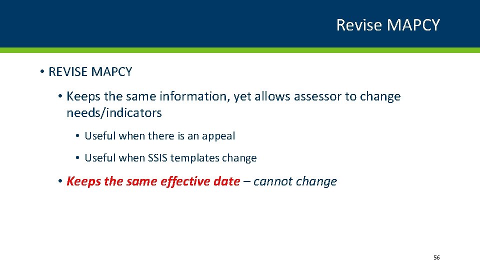 Revise MAPCY • REVISE MAPCY • Keeps the same information, yet allows assessor to