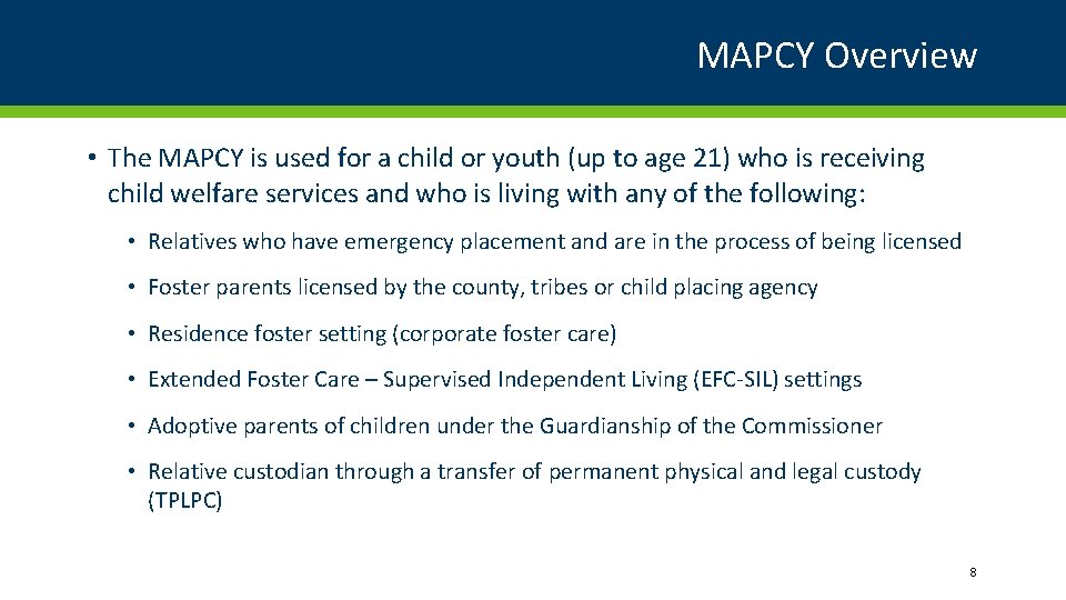 MAPCY Overview • The MAPCY is used for a child or youth (up to