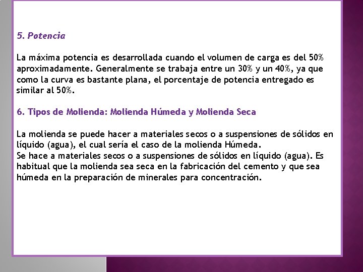 5. Potencia La máxima potencia es desarrollada cuando el volumen de carga es del 5. Potencia La máxima potencia es desarrollada cuando el volumen de carga es del