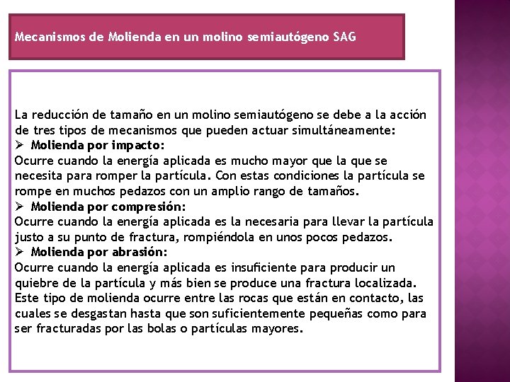 Mecanismos de Molienda en un molino semiautógeno SAG La reducción de tamaño en un Mecanismos de Molienda en un molino semiautógeno SAG La reducción de tamaño en un