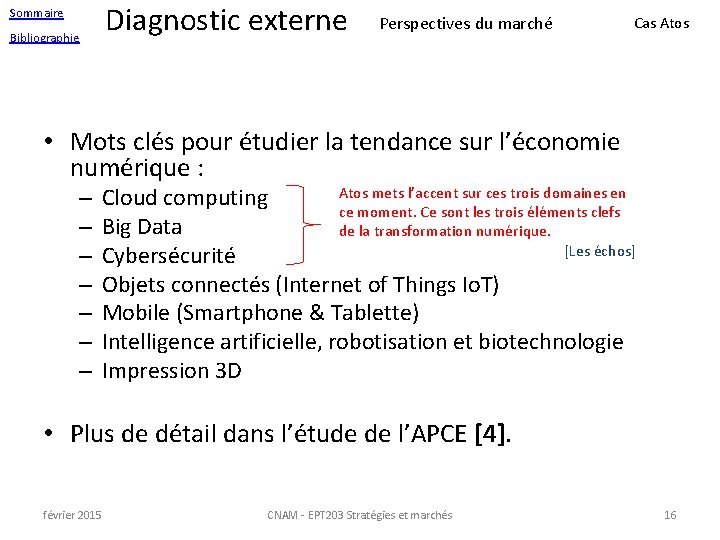 Diagnostic externe Sommaire Bibliographie Perspectives du marché Cas Atos • Mots clés pour étudier