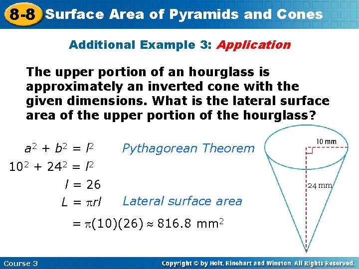 8 -8 Surface Area of Pyramids and Cones Additional Example 3: Application The upper