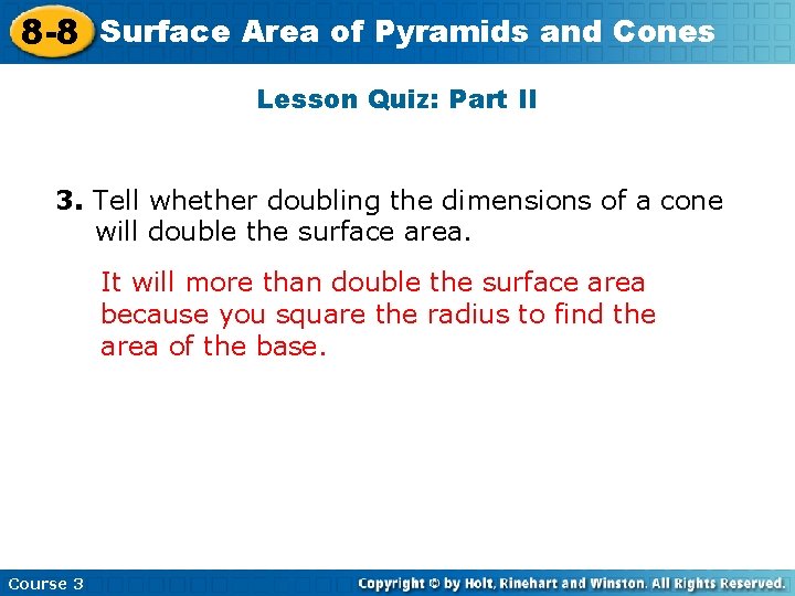 8 -8 Surface Area of Pyramids and Cones Lesson Quiz: Part II 3. Tell