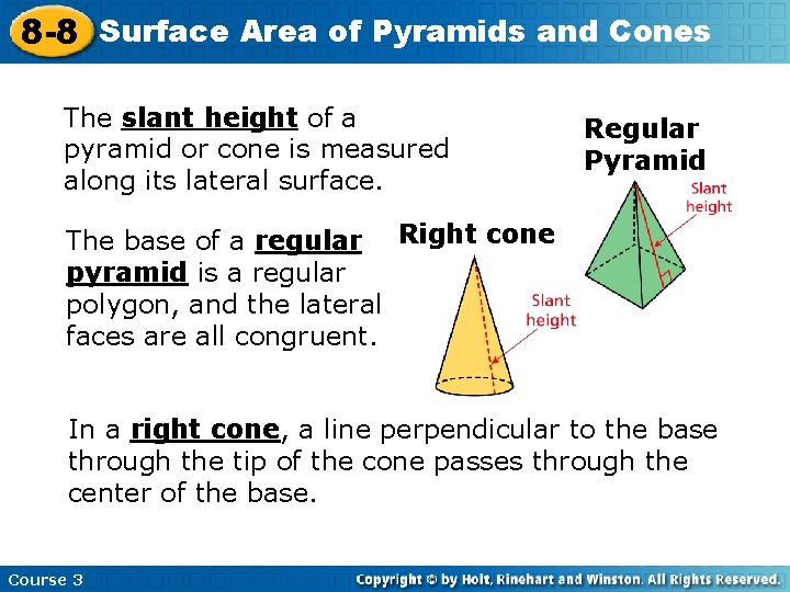 8 -8 Surface Area of Pyramids and Cones The slant height of a pyramid