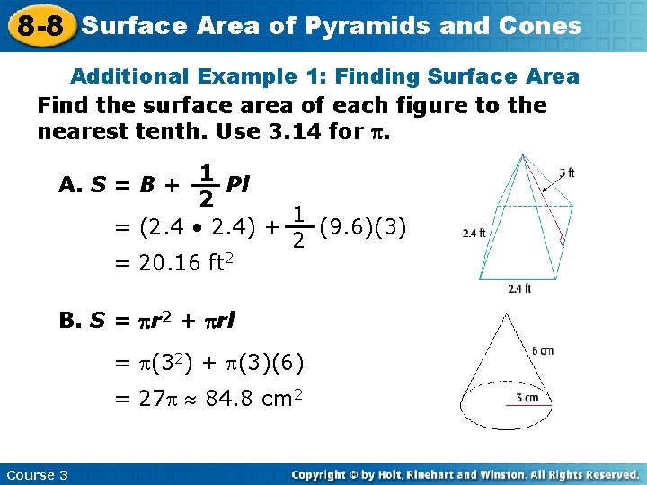 8 -8 Surface Area of Pyramids and Cones Additional Example 1: Finding Surface Area