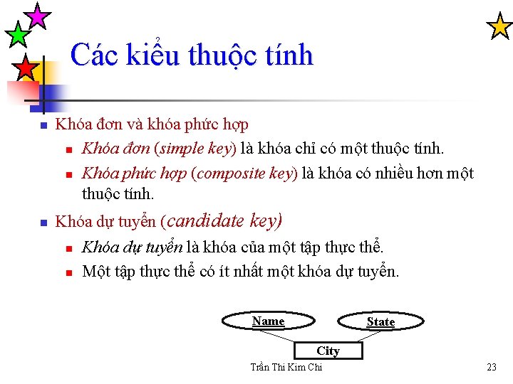 Các kiểu thuộc tính n n Khóa đơn và khóa phức hợp n Khóa