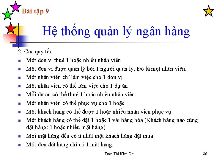 Bài tập 9 Hệ thống quản lý ngân hàng 2. Các quy tắc n