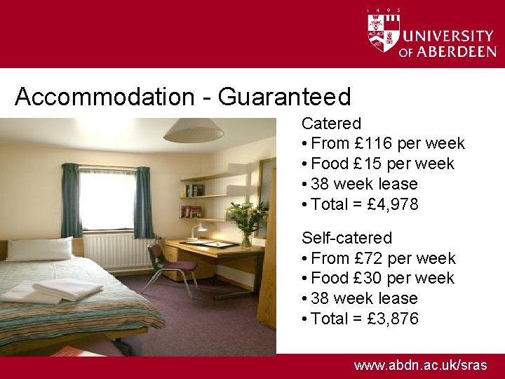 Accommodation - Guaranteed Catered • From £ 116 per week • Food £ 15