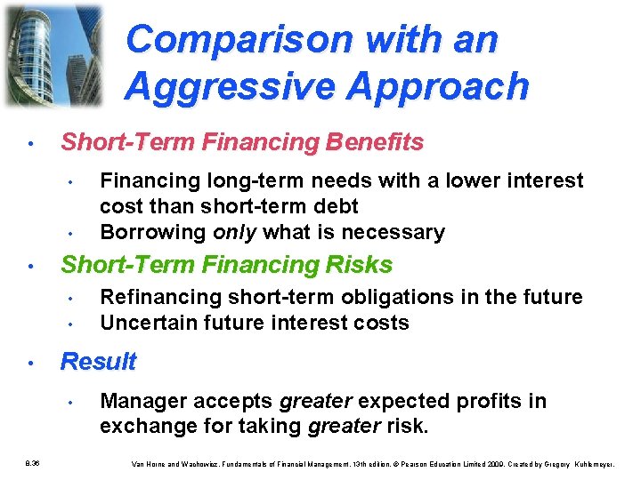 Comparison with an Aggressive Approach • Short-Term Financing Benefits • • • Short-Term Financing Comparison with an Aggressive Approach • Short-Term Financing Benefits • • • Short-Term Financing
