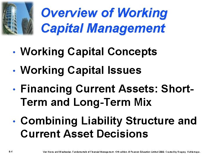 Overview of Working Capital Management 8. 4 • Working Capital Concepts • Working Capital Overview of Working Capital Management 8. 4 • Working Capital Concepts • Working Capital