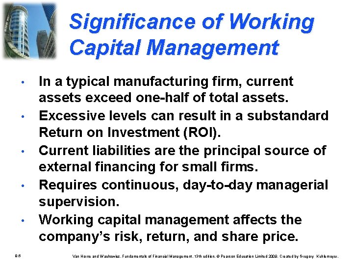 Significance of Working Capital Management • • • 8. 6 In a typical manufacturing Significance of Working Capital Management • • • 8. 6 In a typical manufacturing