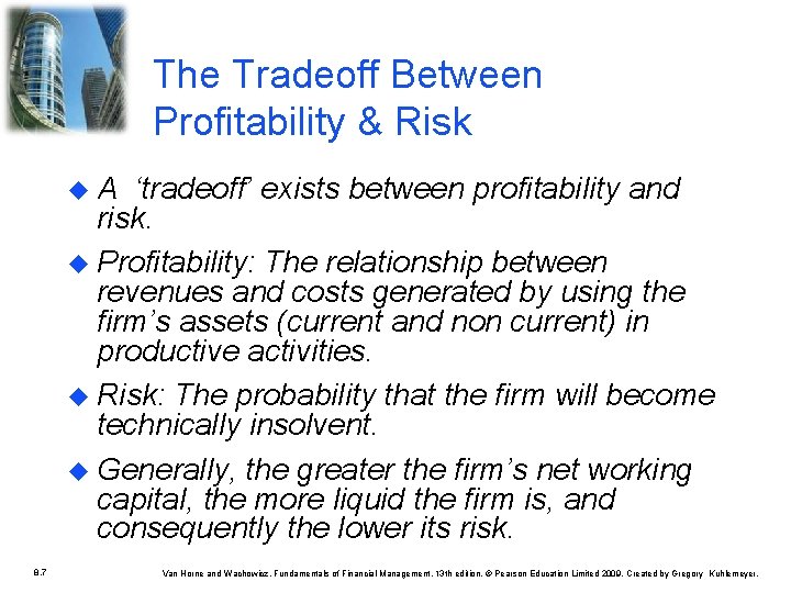 The Tradeoff Between Profitability & Risk u. A ‘tradeoff’ exists between profitability and risk. The Tradeoff Between Profitability & Risk u. A ‘tradeoff’ exists between profitability and risk.