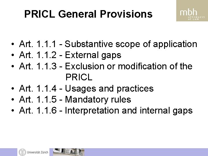 PRICL General Provisions • Art. 1. 1. 1 - Substantive scope of application • PRICL General Provisions • Art. 1. 1. 1 - Substantive scope of application •