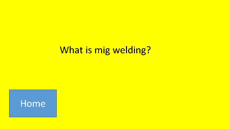 What is mig welding? Home 