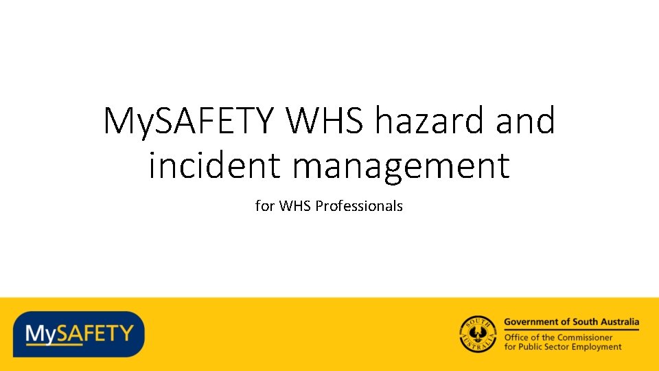 My SAFETY WHS hazard and incident management for
