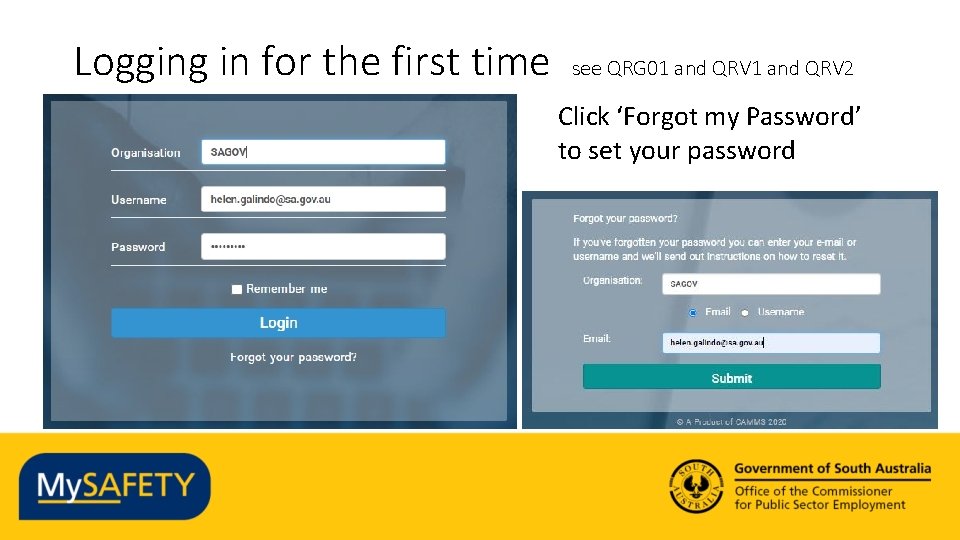 Logging in for the first time see QRG 01 and QRV 2 Click ‘Forgot