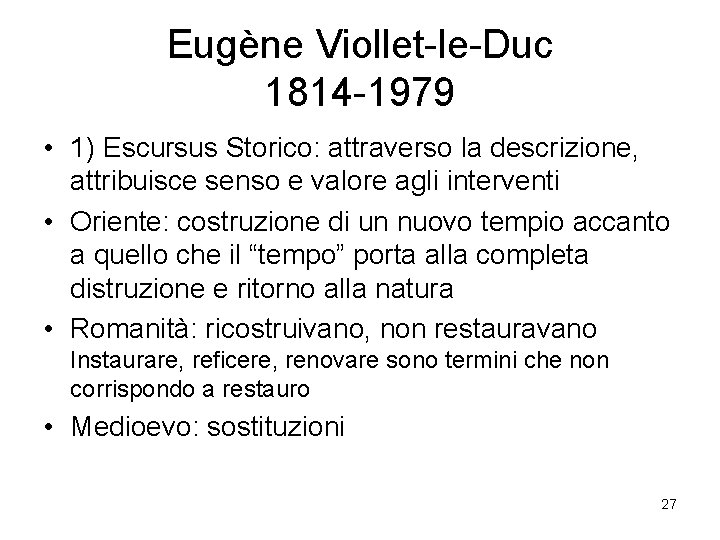 Eugène Viollet-le-Duc 1814 -1979 • 1) Escursus Storico: attraverso la descrizione, attribuisce senso e