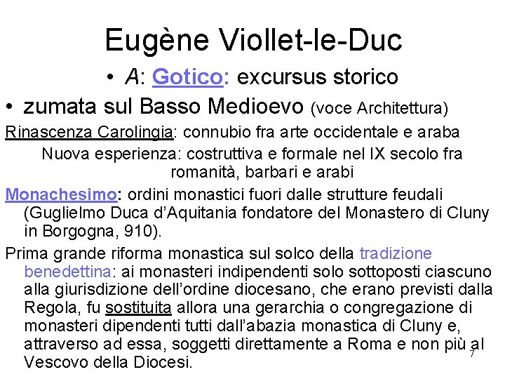 Eugène Viollet-le-Duc • A: Gotico: excursus storico • zumata sul Basso Medioevo (voce Architettura)