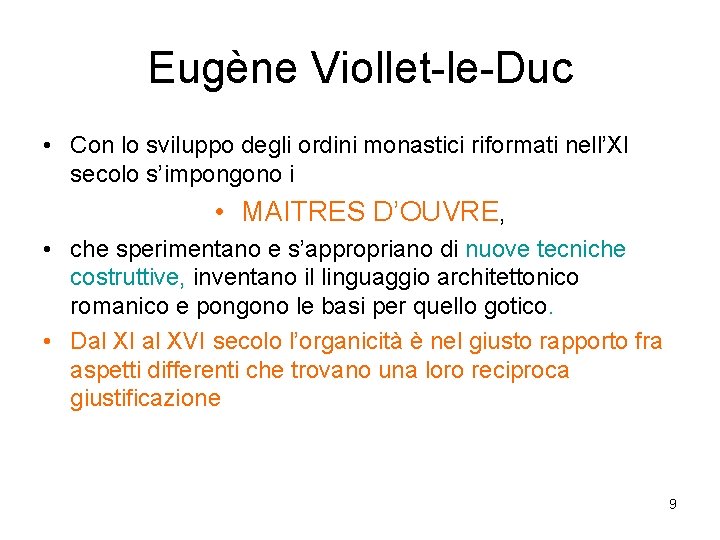 Eugène Viollet-le-Duc • Con lo sviluppo degli ordini monastici riformati nell’XI secolo s’impongono i