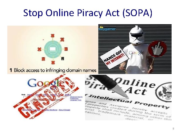 Stop Online Piracy Act (SOPA) 8 