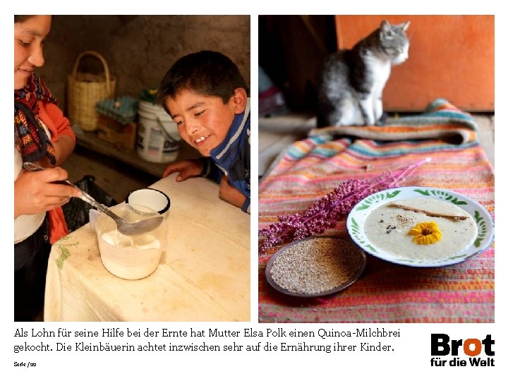 Als Lohn für seine Hilfe bei der Ernte hat Mutter Elsa Polk einen Quinoa-Milchbrei