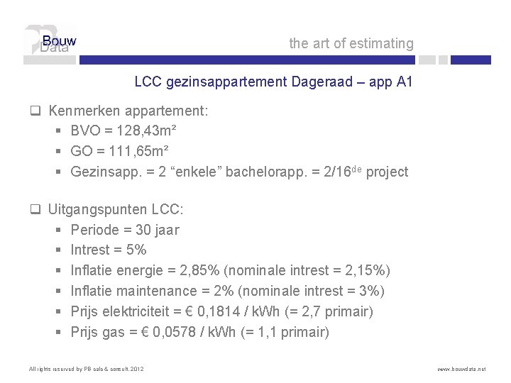 the art of estimating LCC gezinsappartement Dageraad – app A 1 q Kenmerken appartement: