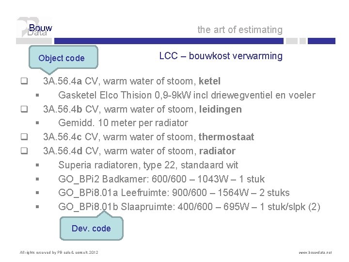 the art of estimating Object code q § q q § § LCC –