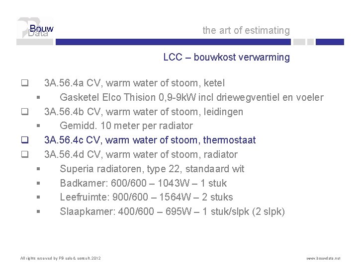 the art of estimating LCC – bouwkost verwarming q § q q § §
