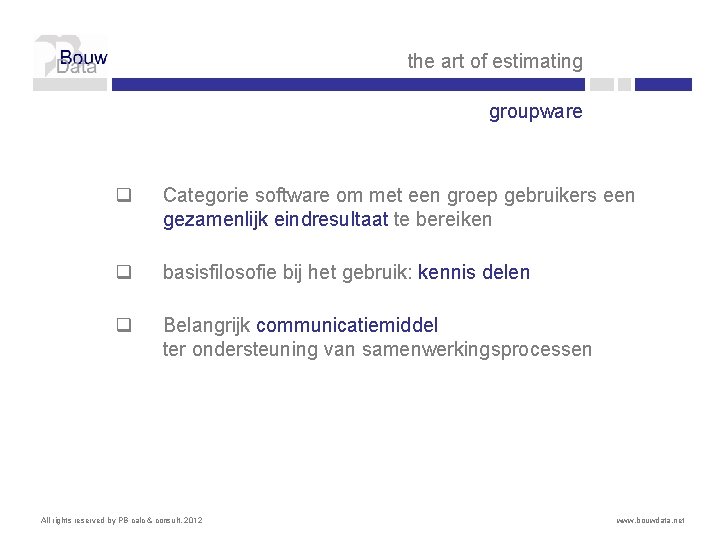 the art of estimating groupware q Categorie software om met een groep gebruikers een the art of estimating groupware q Categorie software om met een groep gebruikers een