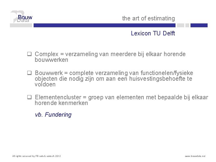 the art of estimating Lexicon TU Delft q Complex = verzameling van meerdere bij the art of estimating Lexicon TU Delft q Complex = verzameling van meerdere bij