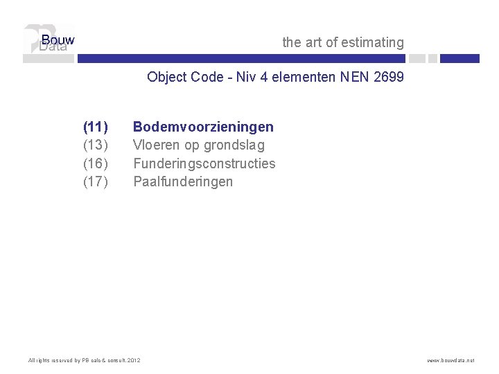 the art of estimating Object Code - Niv 4 elementen NEN 2699 (11) (13)