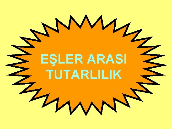 EŞLER ARASI TUTARLILIK 