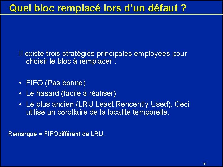 Quel bloc remplacé lors d’un défaut ? Il existe trois stratégies principales employées pour