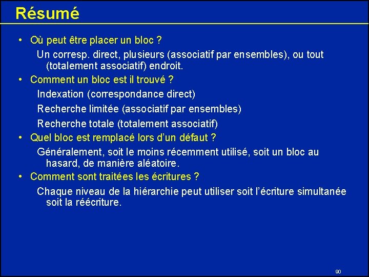 Résumé • Où peut être placer un bloc ? Un corresp. direct, plusieurs (associatif