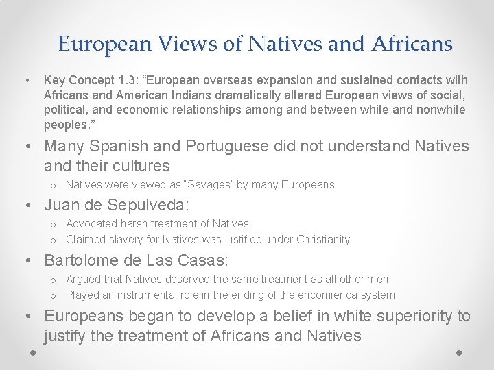 European Views of Natives and Africans • Key Concept 1. 3: “European overseas expansion European Views of Natives and Africans • Key Concept 1. 3: “European overseas expansion