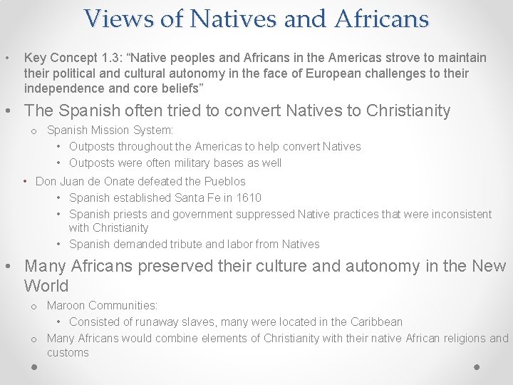 Views of Natives and Africans • Key Concept 1. 3: “Native peoples and Africans Views of Natives and Africans • Key Concept 1. 3: “Native peoples and Africans