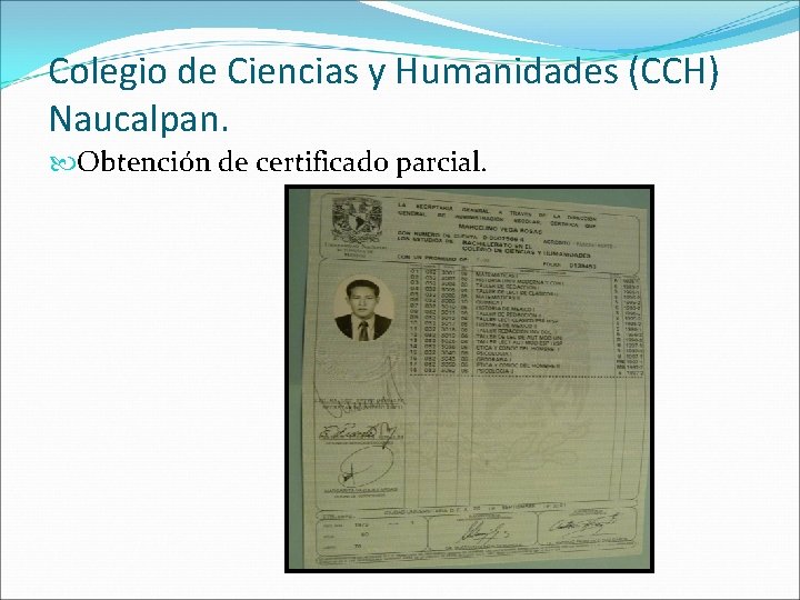 Colegio de Ciencias y Humanidades (CCH) Naucalpan. Obtención de certificado parcial. 