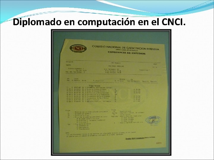 Diplomado en computación en el CNCI. 