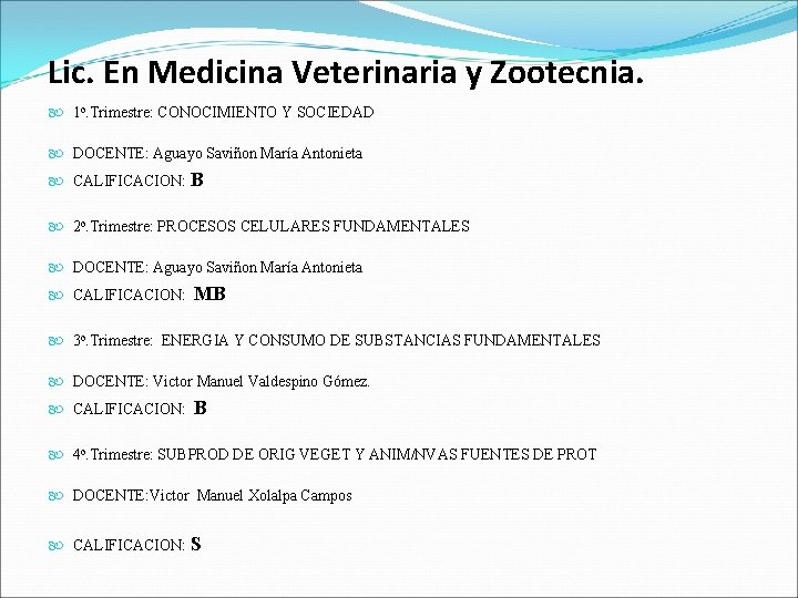 Lic. En Medicina Veterinaria y Zootecnia. 1 o. Trimestre: CONOCIMIENTO Y SOCIEDAD DOCENTE: Aguayo