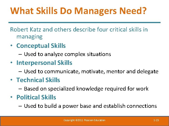 What Skills Do Managers Need? Robert Katz and others describe four critical skills in What Skills Do Managers Need? Robert Katz and others describe four critical skills in
