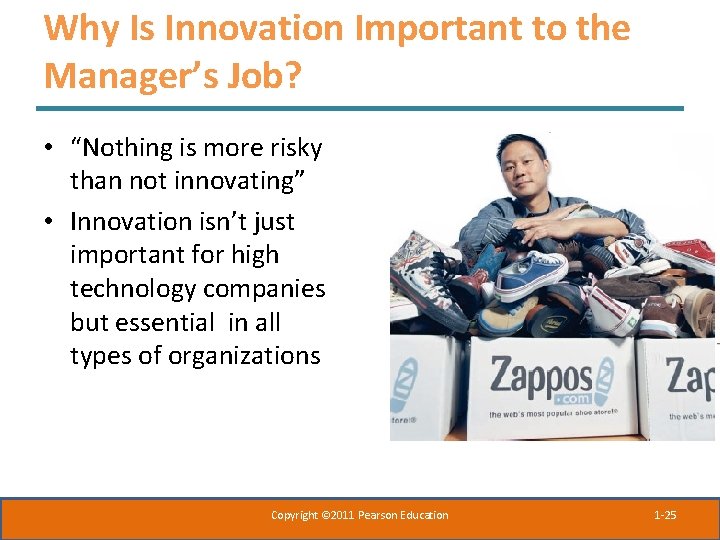 Why Is Innovation Important to the Manager’s Job? • “Nothing is more risky than Why Is Innovation Important to the Manager’s Job? • “Nothing is more risky than