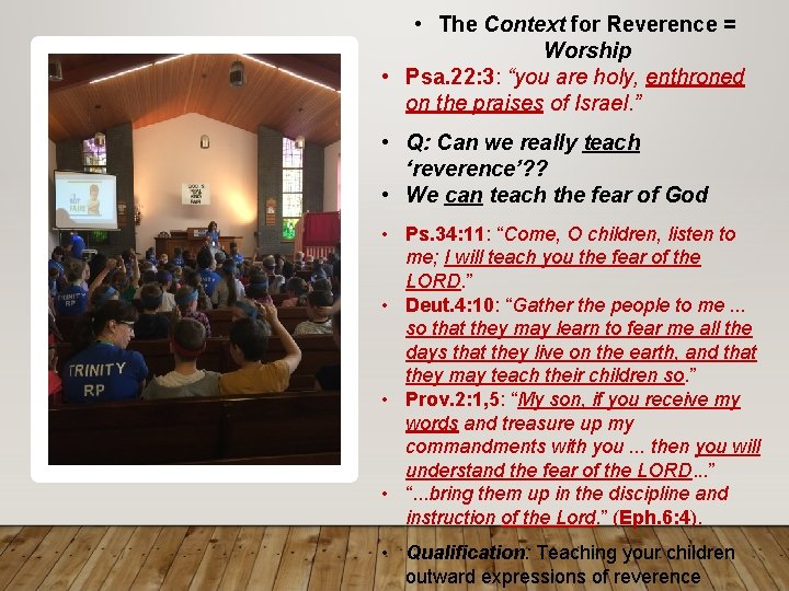 • The Context for Reverence = Worship • Psa. 22: 3: “you are • The Context for Reverence = Worship • Psa. 22: 3: “you are