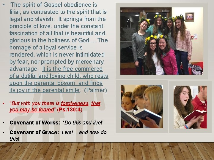 • ‘The spirit of Gospel obedience is filial, as contrasted to the spirit • ‘The spirit of Gospel obedience is filial, as contrasted to the spirit
