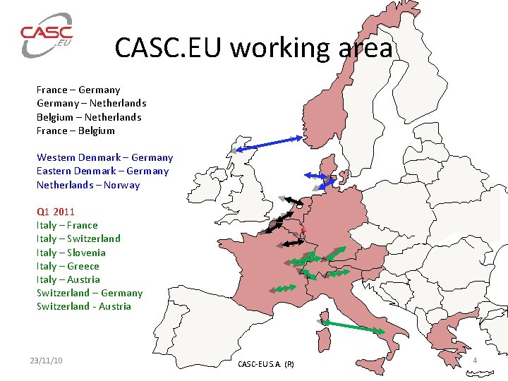 CASC. EU working area France – Germany – Netherlands Belgium – Netherlands France –