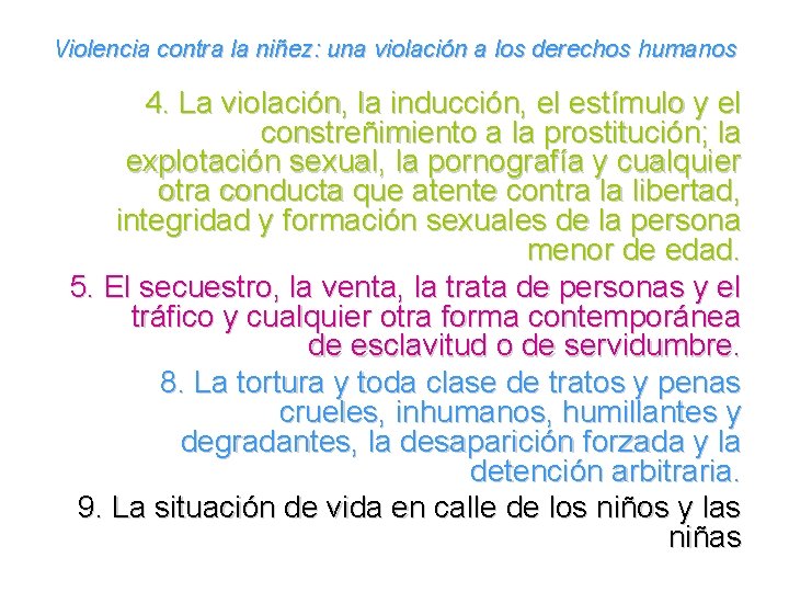 Violencia contra la niñez: una violación a los derechos humanos 4. La violación, la